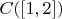 $C([1,2])$