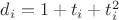 $d_i=1+t_i+t_i^2$