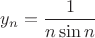 $y_n=\dfrac{1}{n\sin n}$