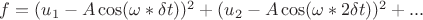 $f=(u_1-A\cos(\omega* \delta t))^2 +(u_2-A\cos(\omega*2\delta t))^2 +...$