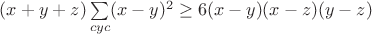 $(x+y+z)\sum\limits_{cyc}(x-y)^2\geq6(x-y)(x-z)(y-z)$