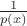 $\frac{1}{p(x)}$