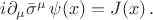 $i \partial _{\mu}\bar{\sigma}^{\mu} \, \psi(x)=J(x) \, .$
