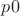 $p0$