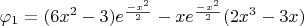 $\varphi_1=(6x^2-3)e^\frac{-x^2}{2}-xe^\frac{-x^2}{2}(2x^3-3x)$