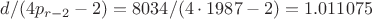 $d/(4 p_{r-2}-2)=8034/(4\cdot1987-2)=1.011075$