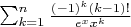 $\sum_{k=1}^{n}\frac{(-1)^{k}(k-1)!}{e^xx^k}$