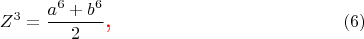 $$Z^3  = \frac{{a^6  + b^6 }}{2}\text{\Large\color{red},}\eqno(6)$$