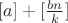 $[a] + [\frac{bn}{k}]$