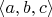 $\langle a,b,c \rangle$