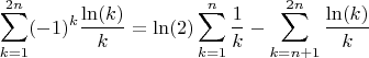 $$
\sum_{k = 1}^{2n} (-1)^k \frac{\ln(k)}{k} = \ln(2)\sum_{k = 1}^n \frac{1}{k} - \sum_{k = n + 1}^{2n} \frac{\ln(k)}{k}
$$