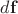 $d\mathbf f$
