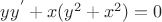 $y{y^'}+x({y^2} +x^2) =0$