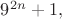 $9^{2n}+1,$