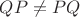 $QP \not = PQ$
