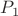${ P }_{ 1 }$