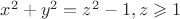 $x^2+y^2=z^2-1, z\geqslant 1$