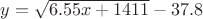 $y=\sqrt{6.55 x +1411} - 37.8$