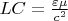 $LC= \frac{\varepsilon \mu}{c^2}$