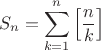 $$S_n=\sum\limits_{k=1}^n\left[\frac{n}{k}\right]$$