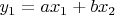 $y_1 = ax_1 + bx_2$