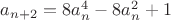 $a_{n+2} =8a_n^4-8a_n^2+1$