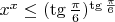$x^x \le (\tg \frac{\pi}{6})^\tg\frac{\pi}{6}$