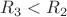 $R_3<R_2$