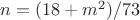 $n = (18+m^2)/73$
