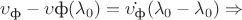 $\upsilon_\text ф - \upsilon\text ф (\lambda_0)=\dot{\upsilon_\text ф} (\lambda_0-\lambda_0) \Rightarrow$