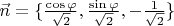 $\vec n=\{\frac {\cos \varphi }{\sqrt 2},\frac {\sin \varphi }{\sqrt 2},-\frac 1{\sqrt 2}\}$