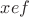 $xef$