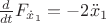$\frac{d}{dt} F_{\dot x_1} = -2\ddot x_1$