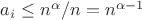 $a_i \leq n^{\alpha}/n=n^{\alpha-1}$