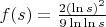 $f(s) = \frac{2(\ln s)^2}{9 \ln\ln s}$
