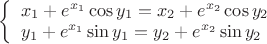 $\[\left\{ \begin{array}{l}
{x_1} + {e^{{x_1}}}\cos {y_1} = {x_2} + {e^{{x_2}}}\cos {y_2}\\
{y_1} + {e^{{x_1}}}\sin {y_1} = {y_2} + {e^{{x_2}}}\sin {y_2}
\end{array} \right.\]$