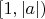 $[1,\left| a \right| )$