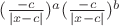 $(\frac{-c}{|x-c|})^a (\frac{-c}{|x-c|})^b $