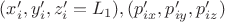 $(x_i',y_i',z_i'=L_1),(p'_{ix},p'_{iy},p'_{iz})$