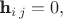 \bf{h_{i\,j}=0} ,