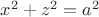$x^2+z^2=a^2$