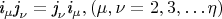 $ \textit{i}_\mu \textit{j}_\nu=\textit{j}_ \nu \textit{i}_\mu, (\mu, \nu=2, 3,&hellip;\eta) $