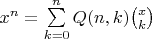 $x^n=\sum\limits_{k=0}^n Q(n,k)\binom{x}{k}$