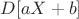 $D[aX+b]$