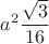 $a^2\dfrac{\sqrt3}{16}$