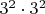 ${3^2} \cdot {3^2}$