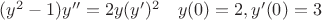 $(y^2-1)y''=2y(y')^2\quad y(0)=2, y'(0)=3$