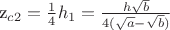 z_{c2}=\frac {1}{4}h_1=\frac {h\sqrt {b}}{4(\sqrt {a}-\sqrt {b})}