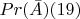 $Pr(\bar{A}) по формуле (19)$