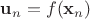 $\mathbf u_n=f(\mathbf x_n)$